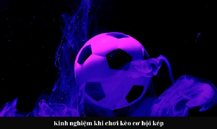 Kèo cơ hội kép là gì